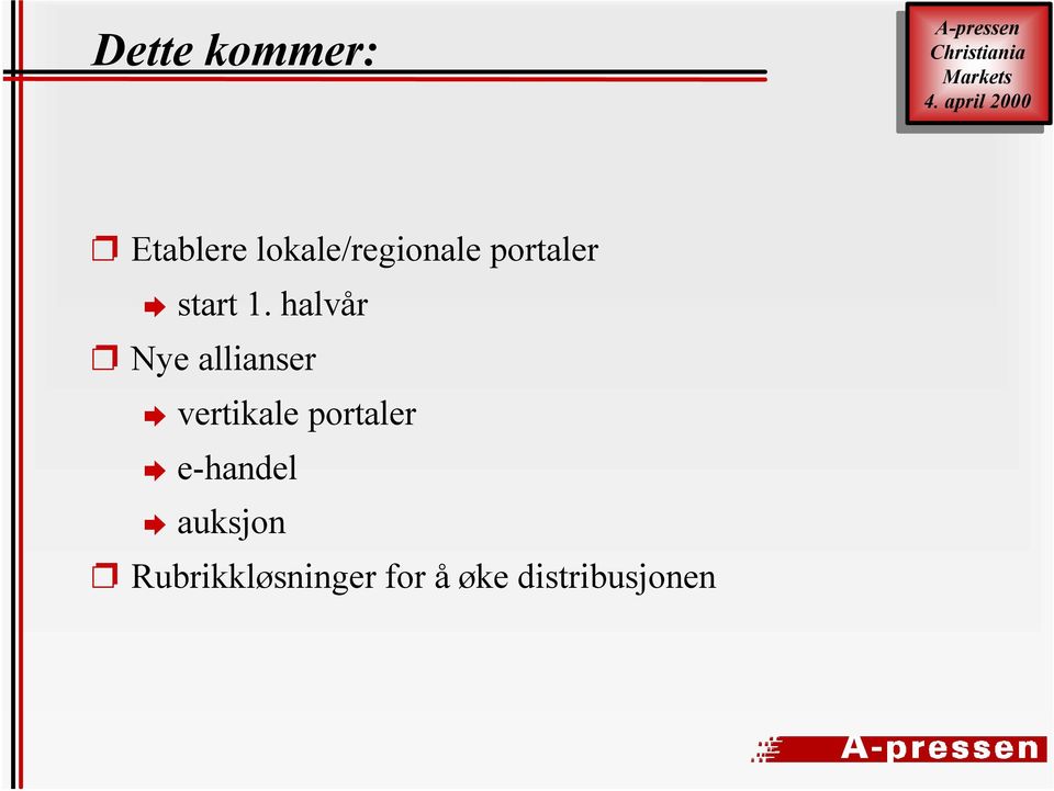 halvår Nye allianser vertikale