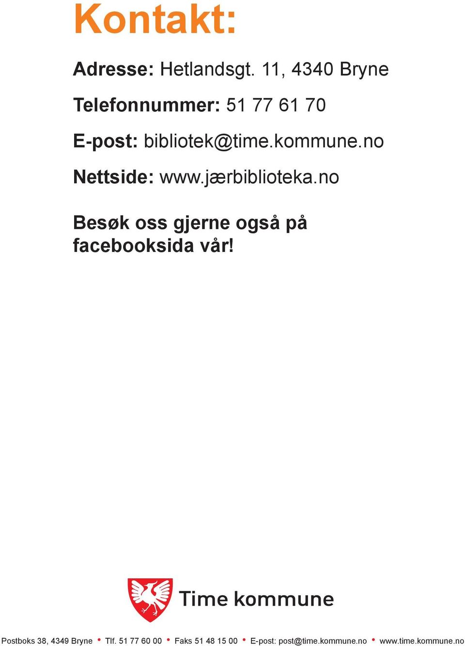 no Nettside: www.jærbiblioteka.