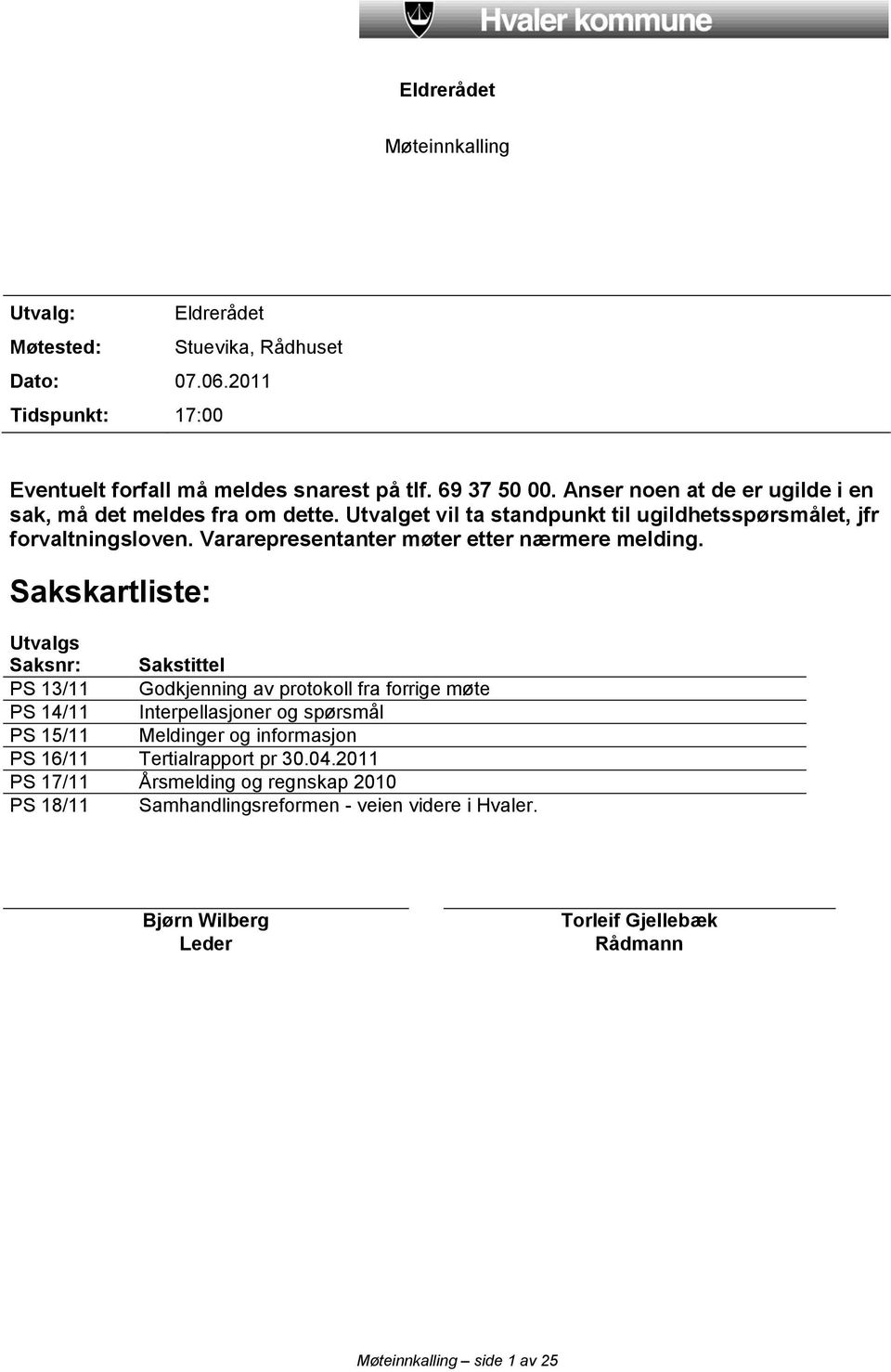 Vararepresentanter møter etter nærmere melding.