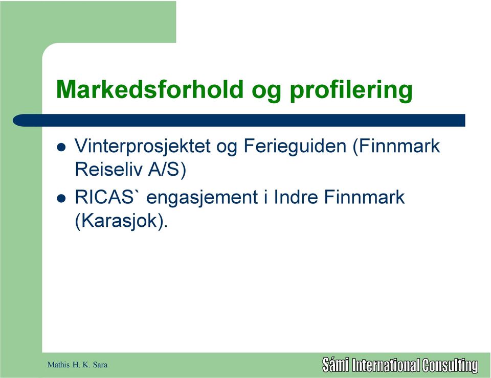 (Finnmark Reiseliv A/S) RICAS`