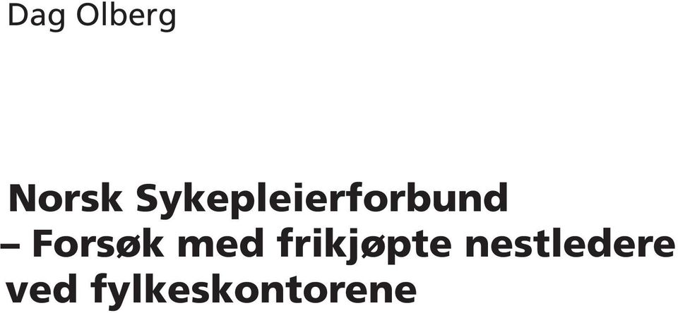 Forsøk med frikjøpte