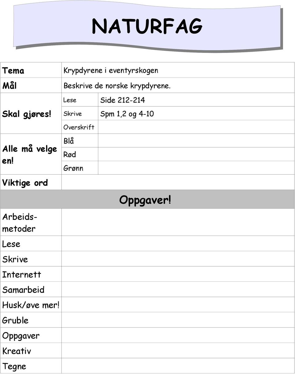 Side 212-214 Spm 1,2 og 4-10 Overskrift Alle må velge en!