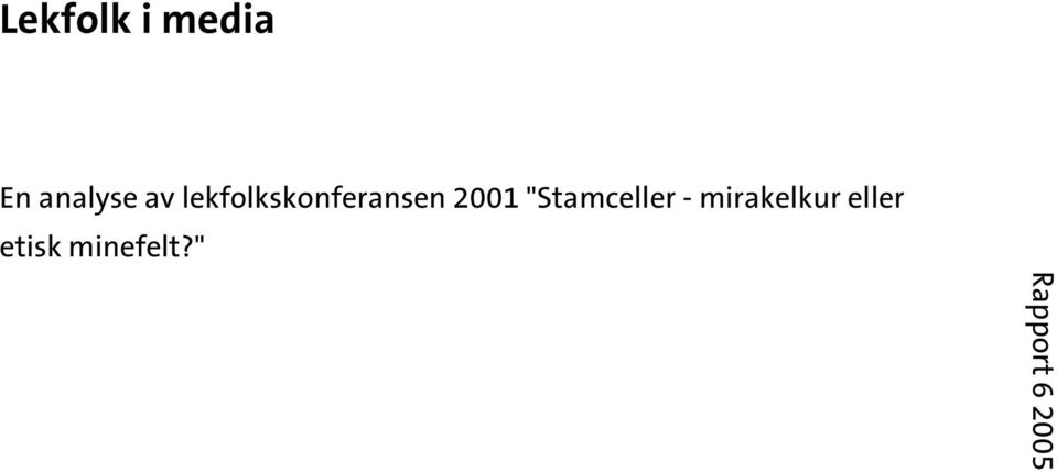 "Stamceller - mirakelkur