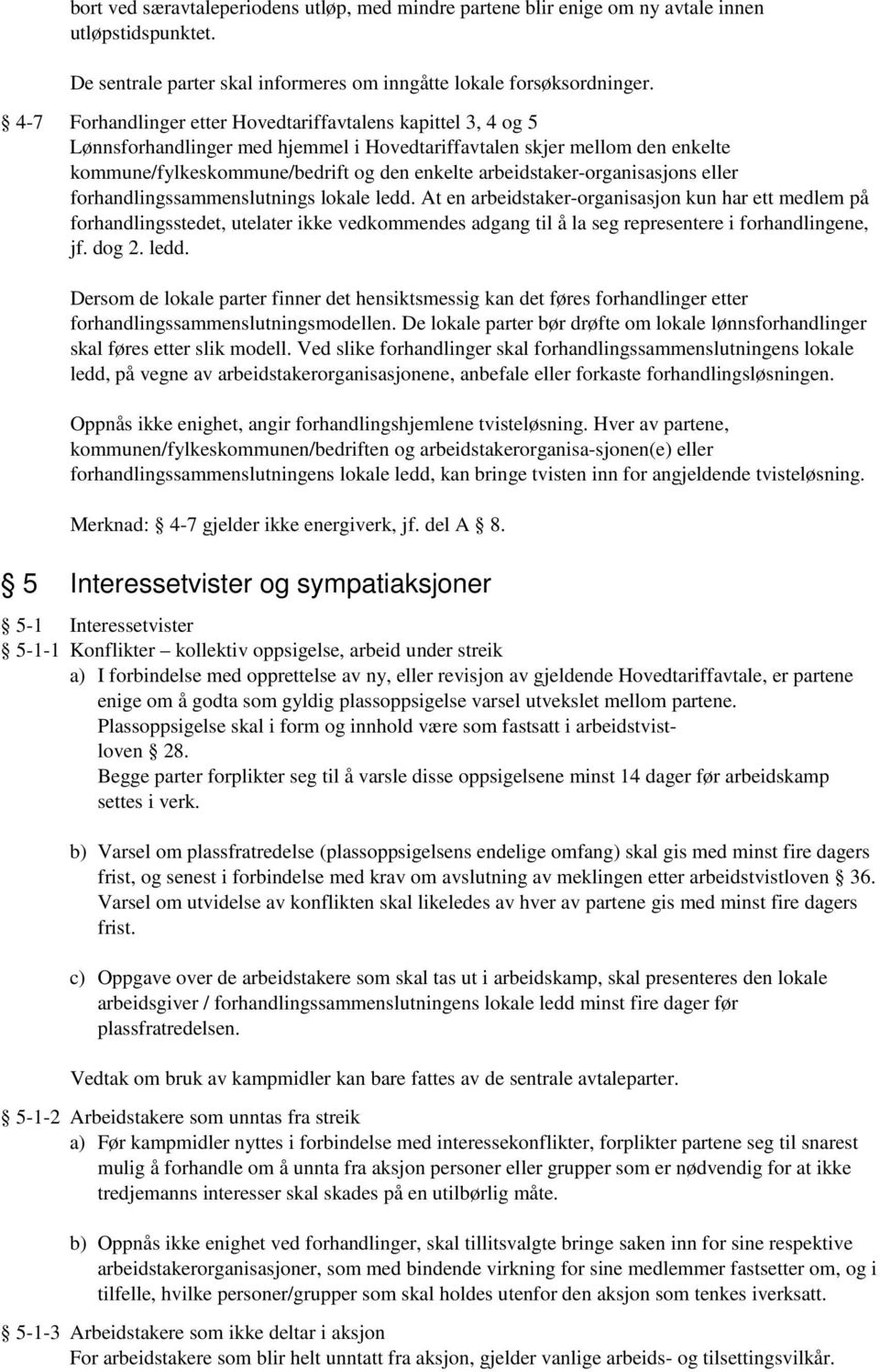 arbeidstaker-organisasjons eller forhandlingssammenslutnings lokale ledd.