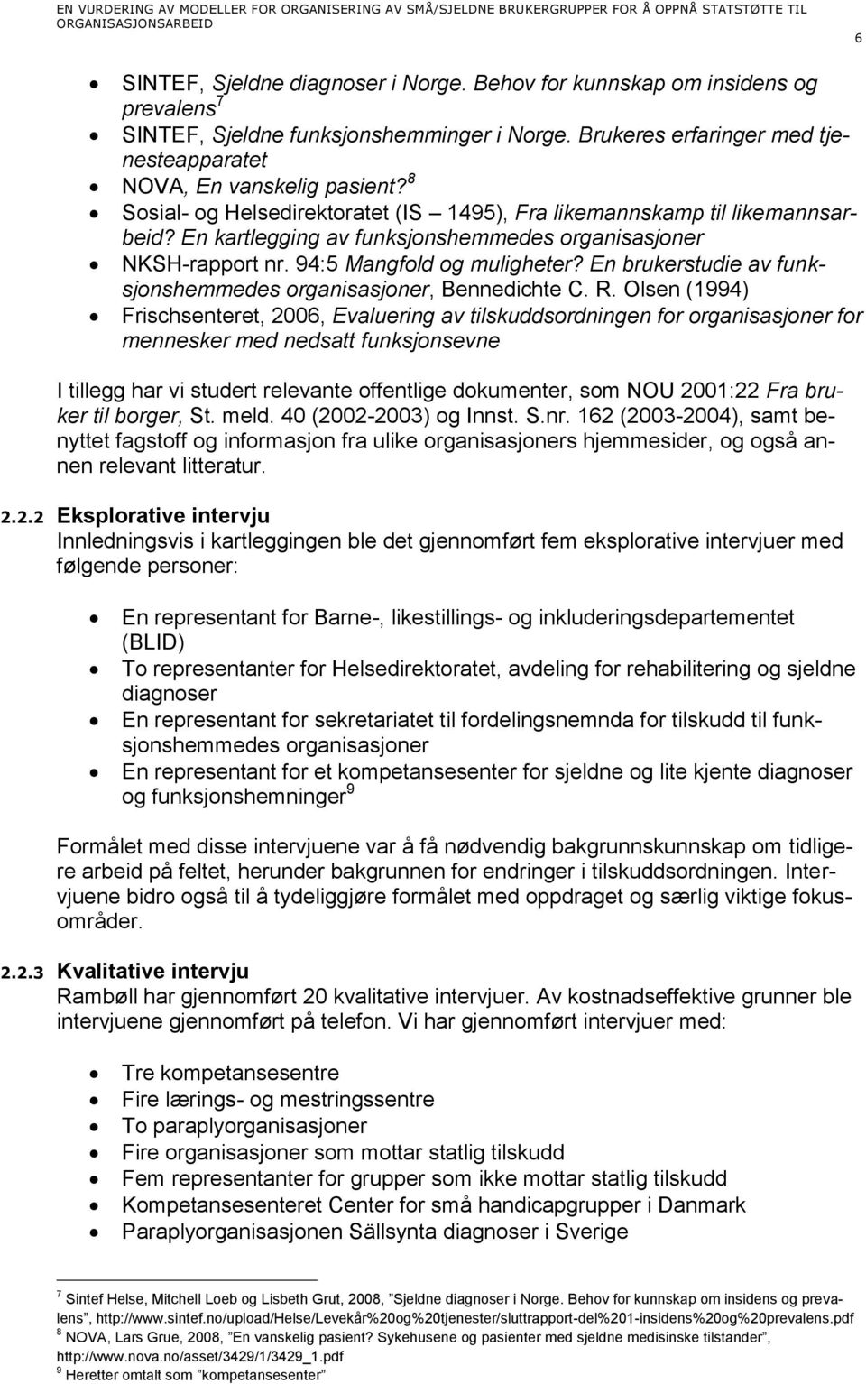 En brukerstudie av funksjonshemmedes organisasjoner, Bennedichte C. R.