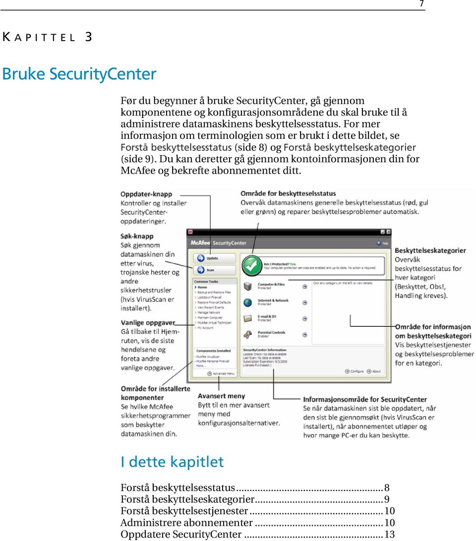 For mer informasjon om terminologien som er brukt i dette bildet, se Forstå beskyttelsesstatus (side 8) og Forstå beskyttelseskategorier (side 9).