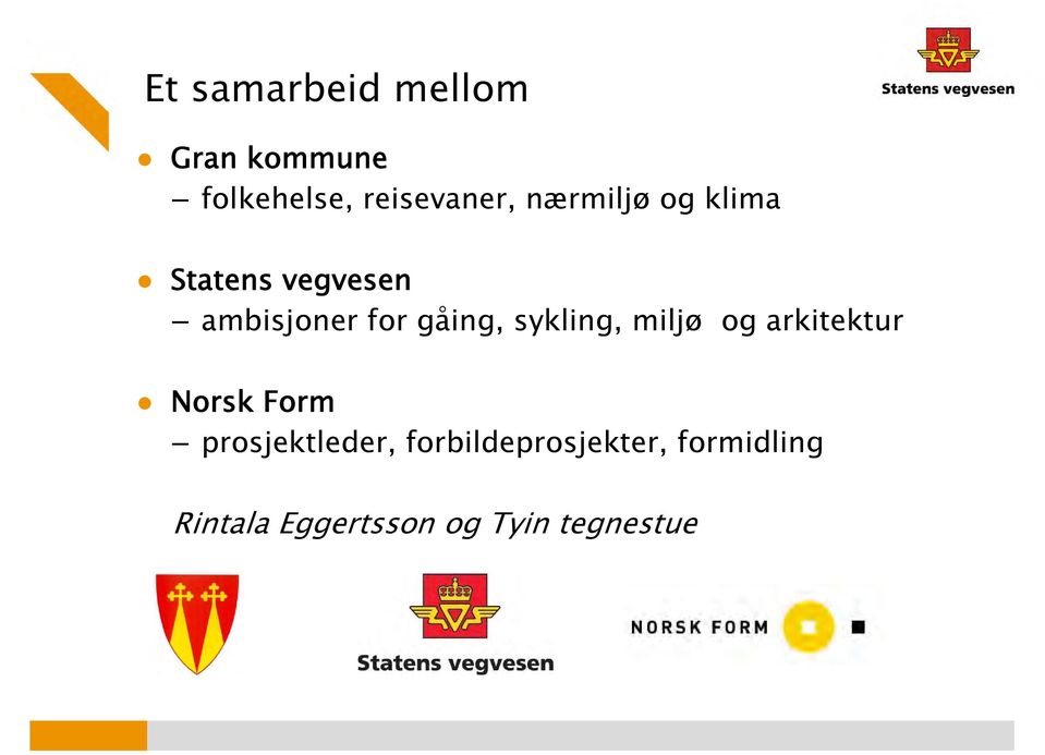 sykling, miljø og arkitektur Norsk Form prosjektleder,