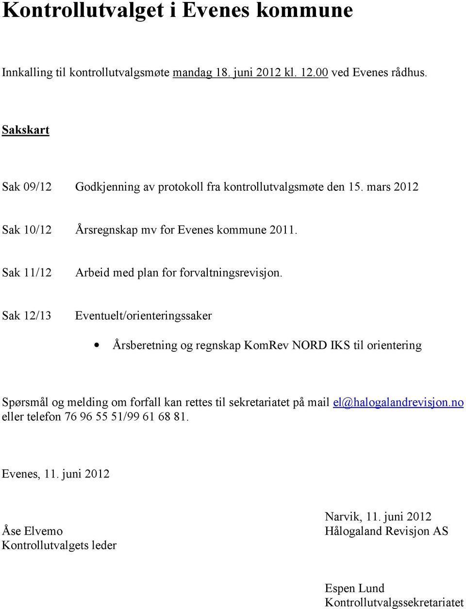 Sak 11/12 Arbeid med plan for forvaltningsrevisjon.