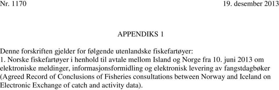 juni 2013 om elektroniske meldinger, informasjonsformidling og elektronisk levering av