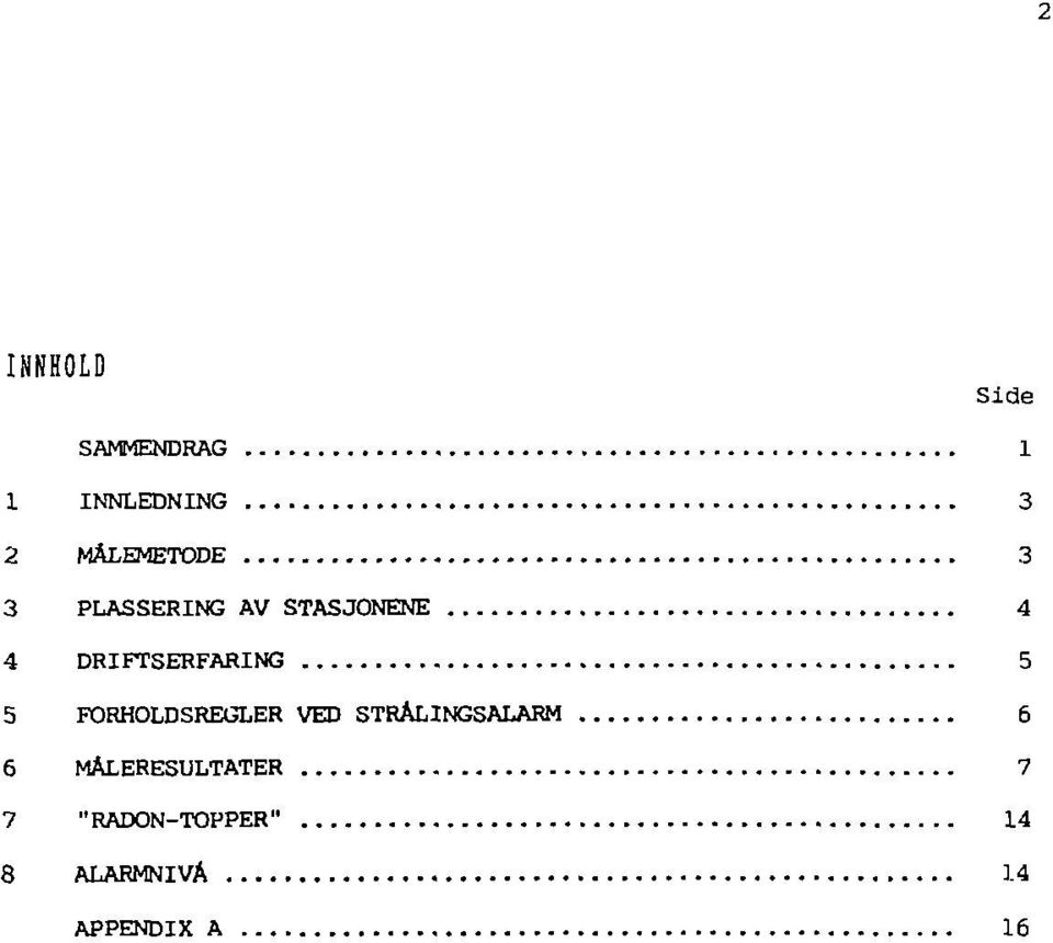 DRIFTSERFARING 5 5 FORHOLDSREGLER VED STRALINGSALARM