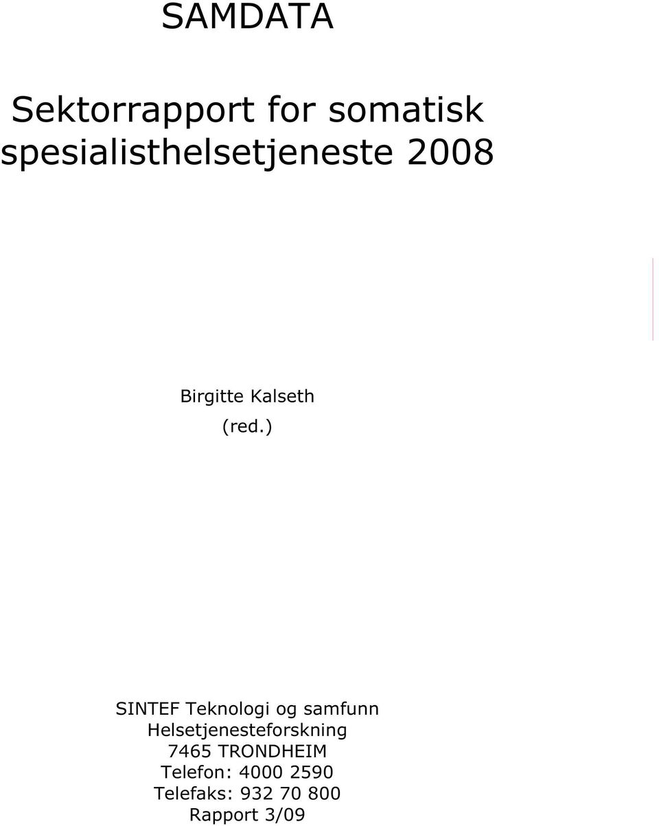 ) SINTEF Teknologi og samfunn