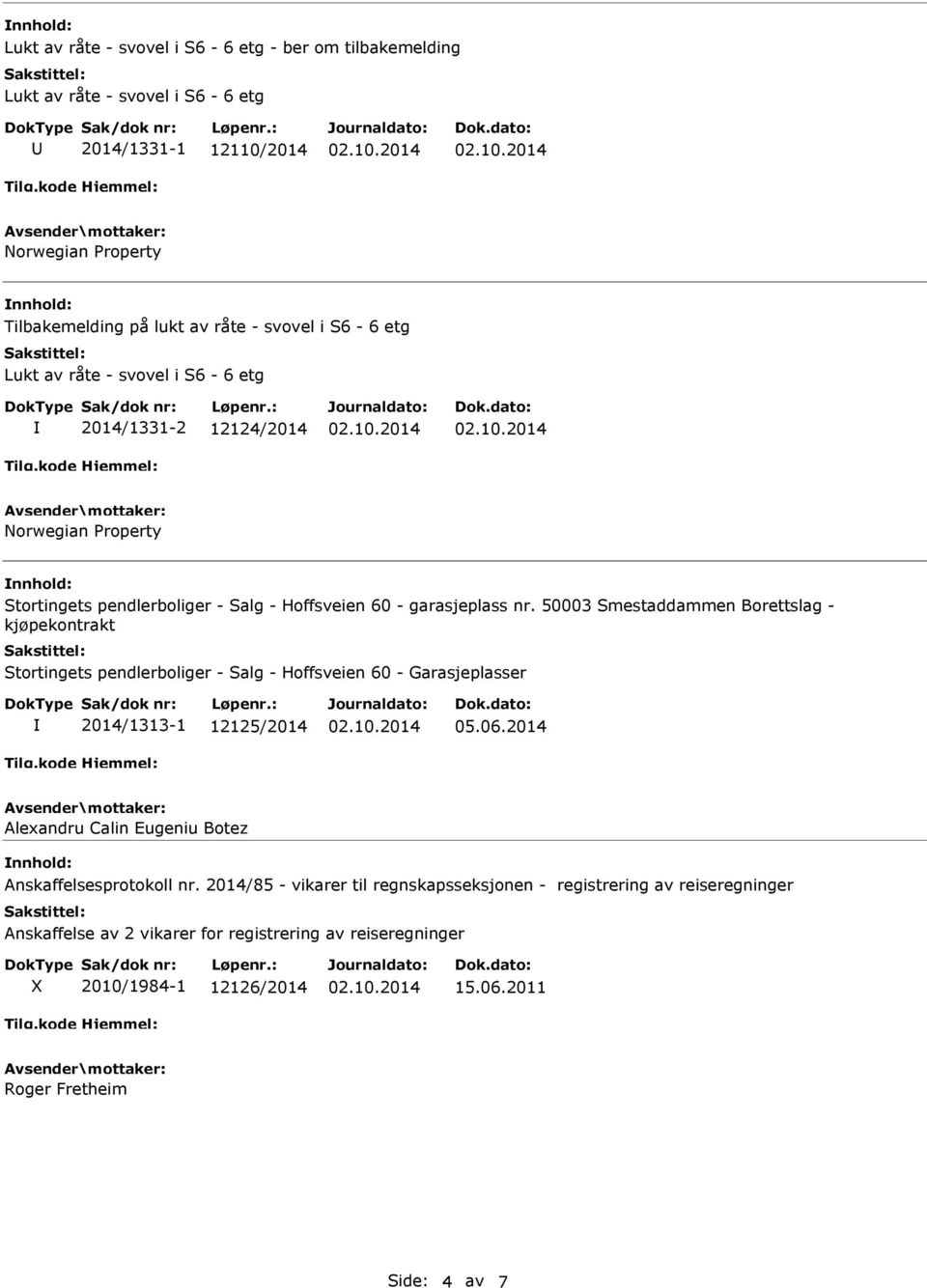 50003 Smestaddammen Borettslag - kjøpekontrakt Stortingets pendlerboliger - Salg - Hoffsveien 60 - Garasjeplasser 2014/1313-1 12125/2014 05.06.