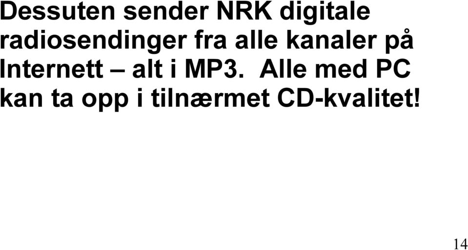 på Internett alt i MP3.