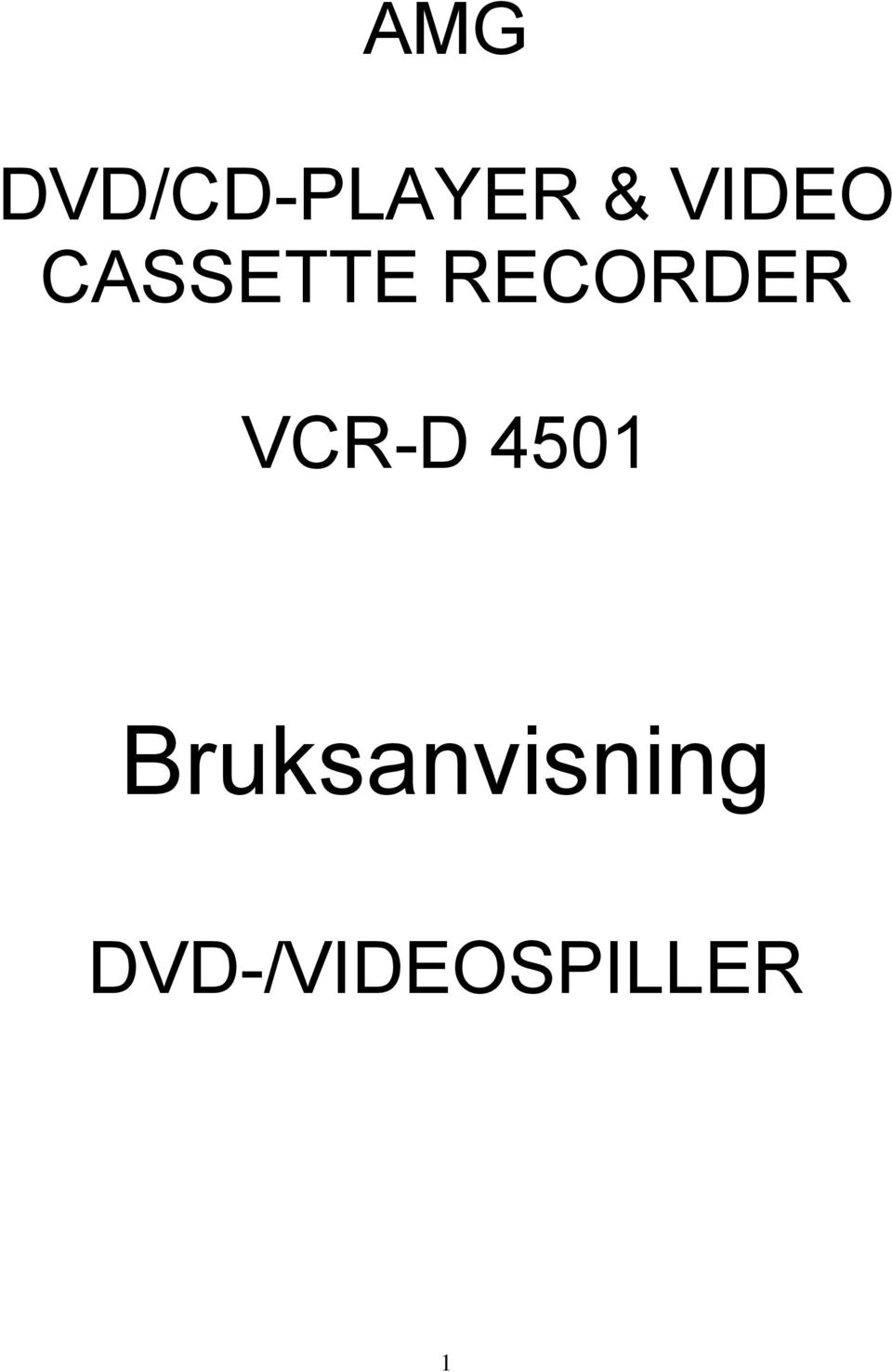 RECORDER VCR-D 4501