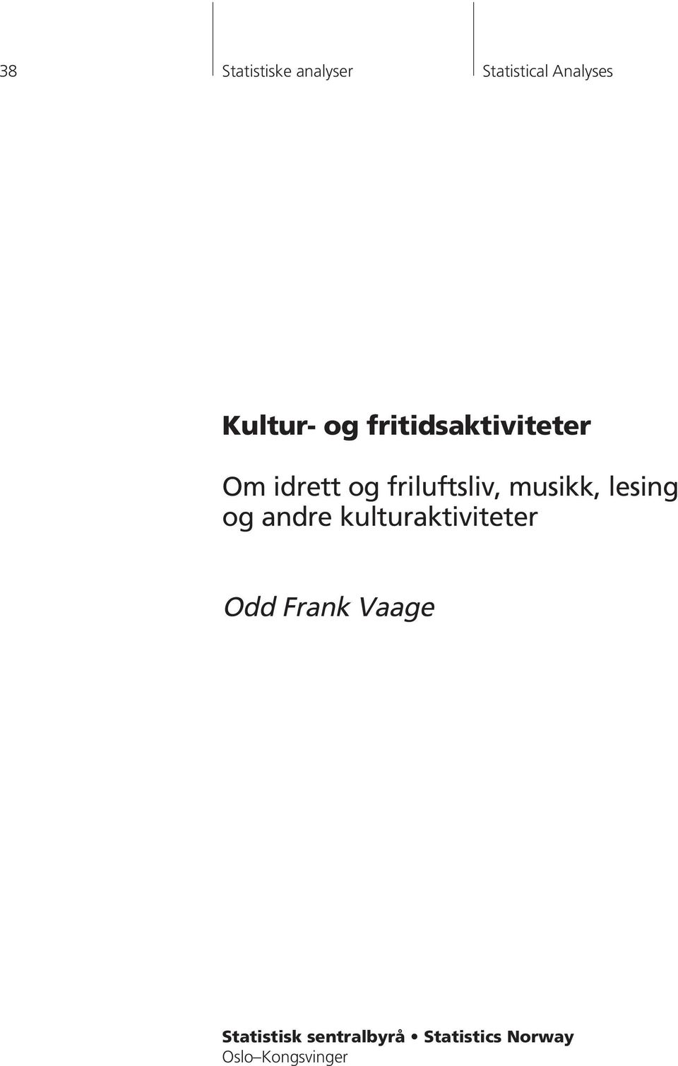 musikk, lesing og andre kulturaktiviteter Odd Frank