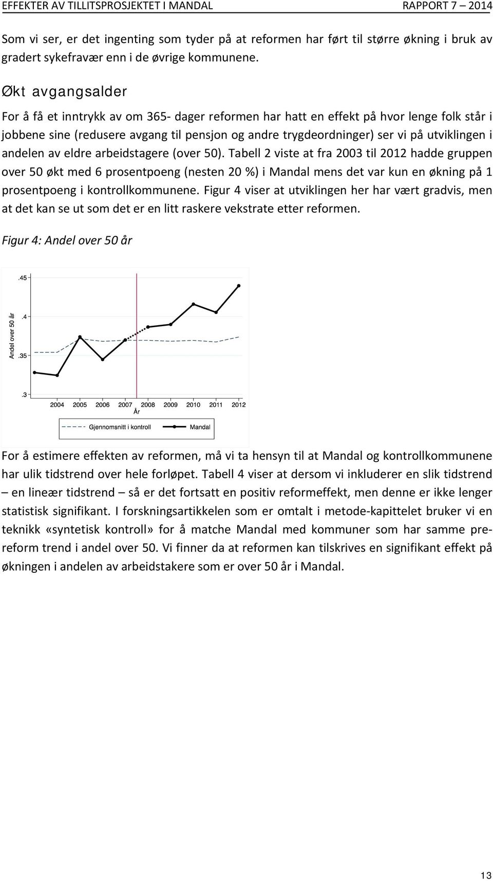 andelen av eldre arbeidstagere (over 50).