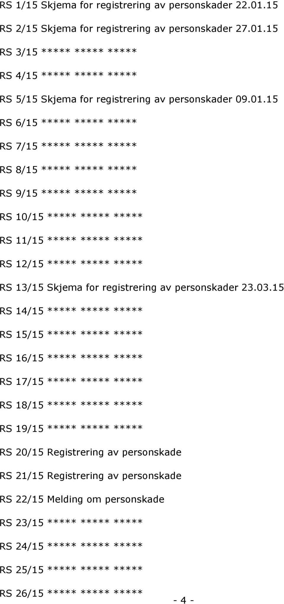 RS13/15Skjemaforregistreringavpersonskader23.03.