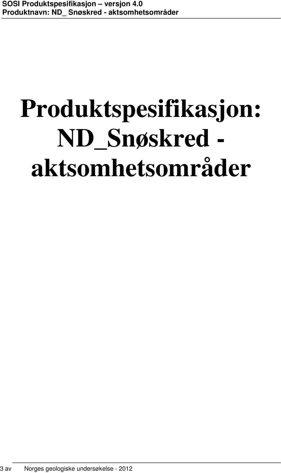 Produktspesifikasjon: ND_Snøskred -