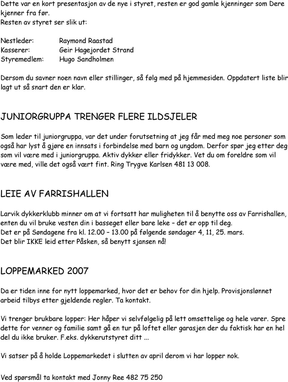 Oppdatert liste blir lagt ut så snart den er klar.