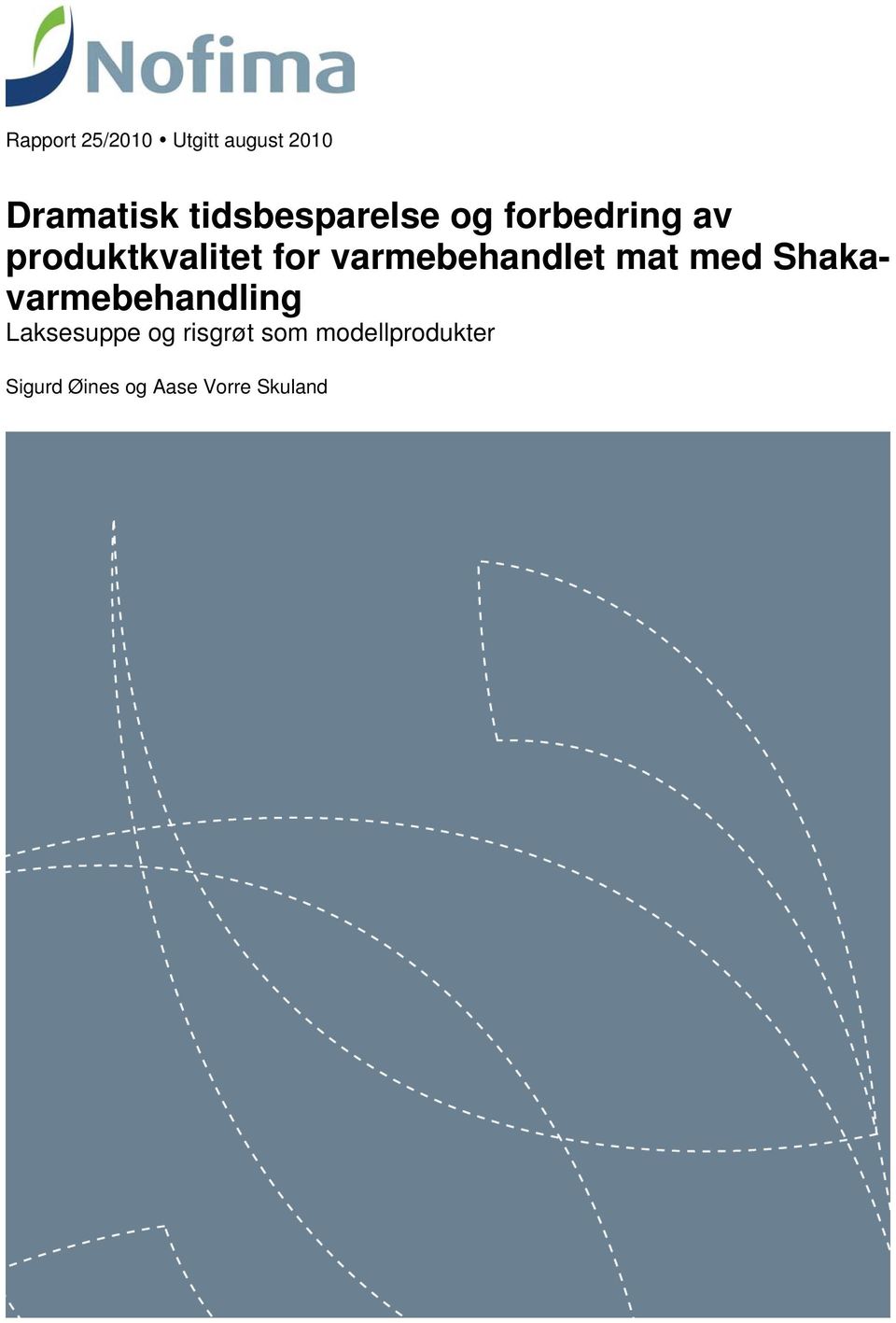 varmebehandlet mat med Shakavarmebehandling Laksesuppe