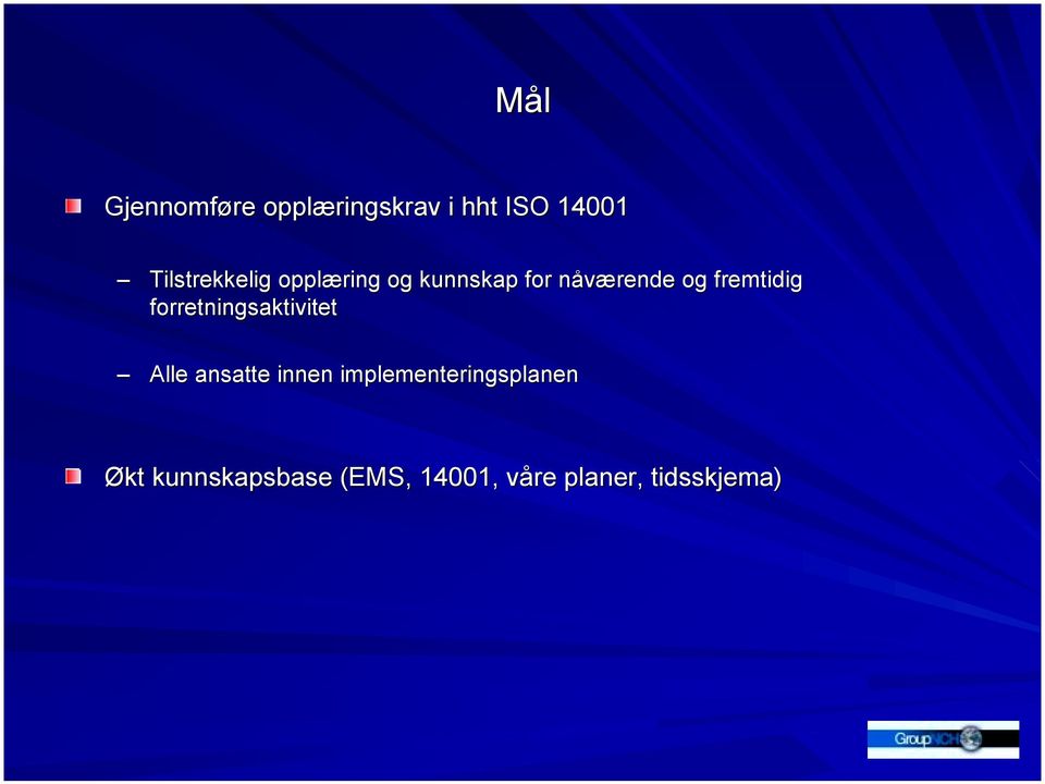 fremtidig forretningsaktivitet Alle ansatte innen