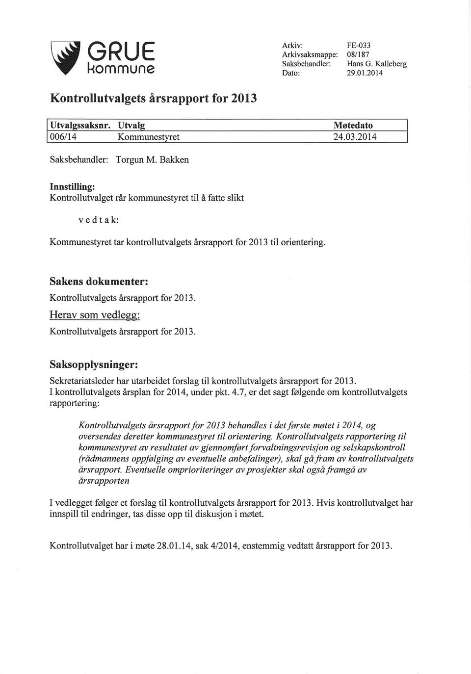 Sakens dokumenter: Kontrollutvalgets årsrapport for 2013.