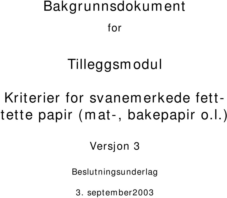 papir (mat-, bakepapir o.l.