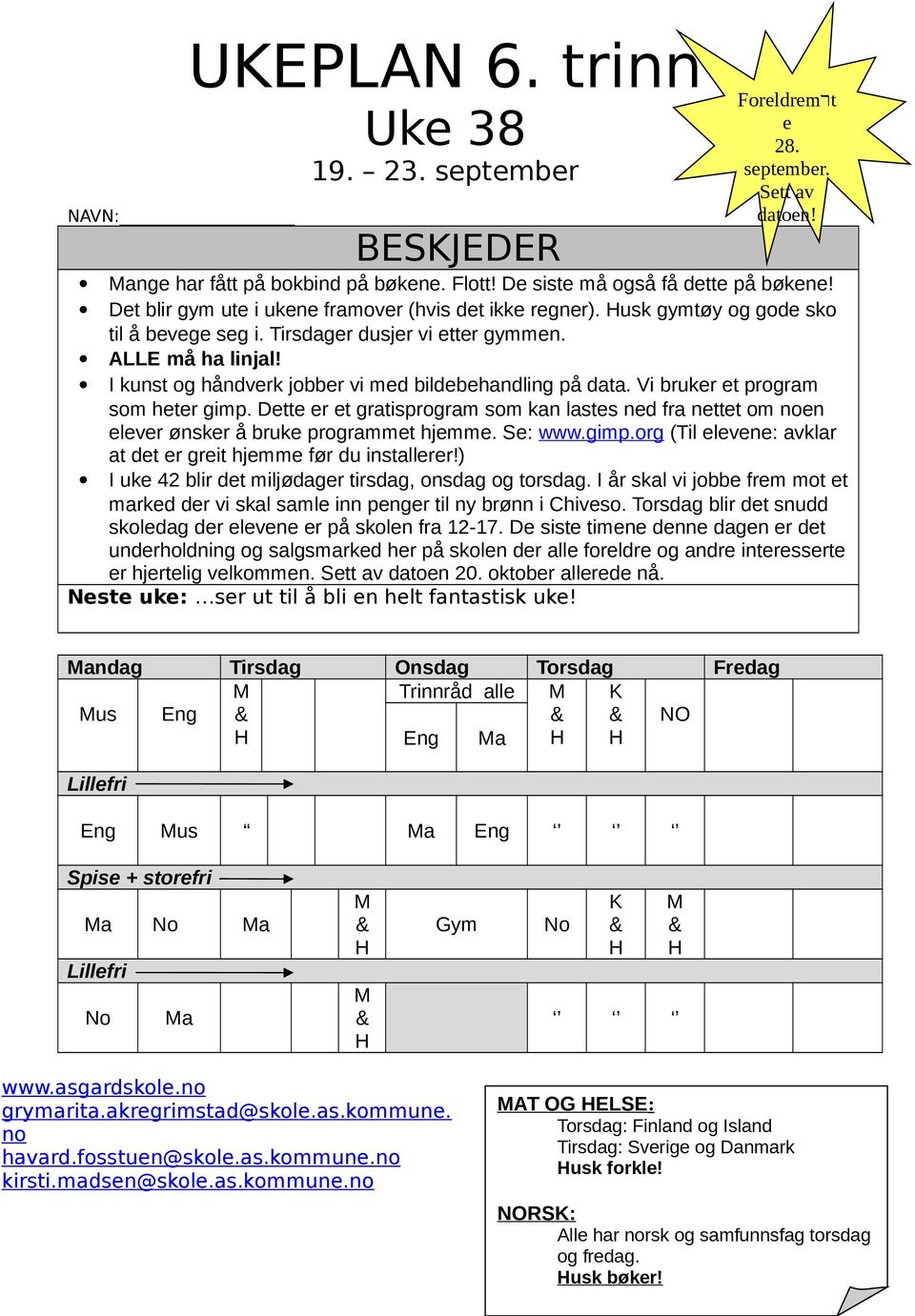 I kunst og håndverk jobber vi med bildebehandling på data. Vi bruker et program som heter gimp. Dette er et gratisprogram som kan lastes ned fra nettet om noen elever ønsker å bruke programmet hjemme.