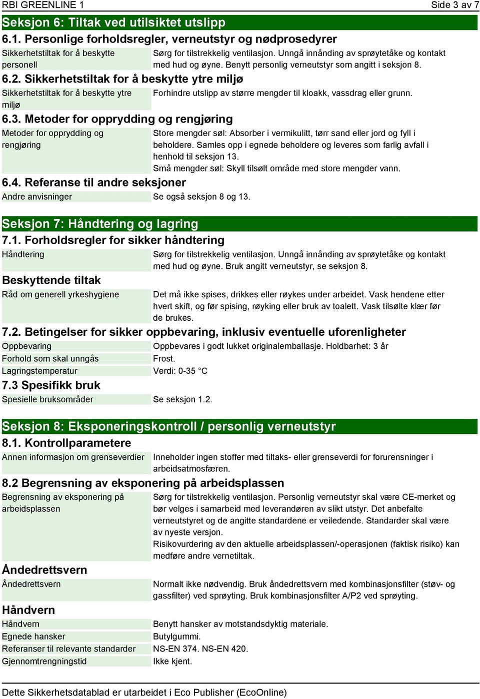 Referanse til andre seksjoner Andre anvisninger Se også seksjon 8 og 13