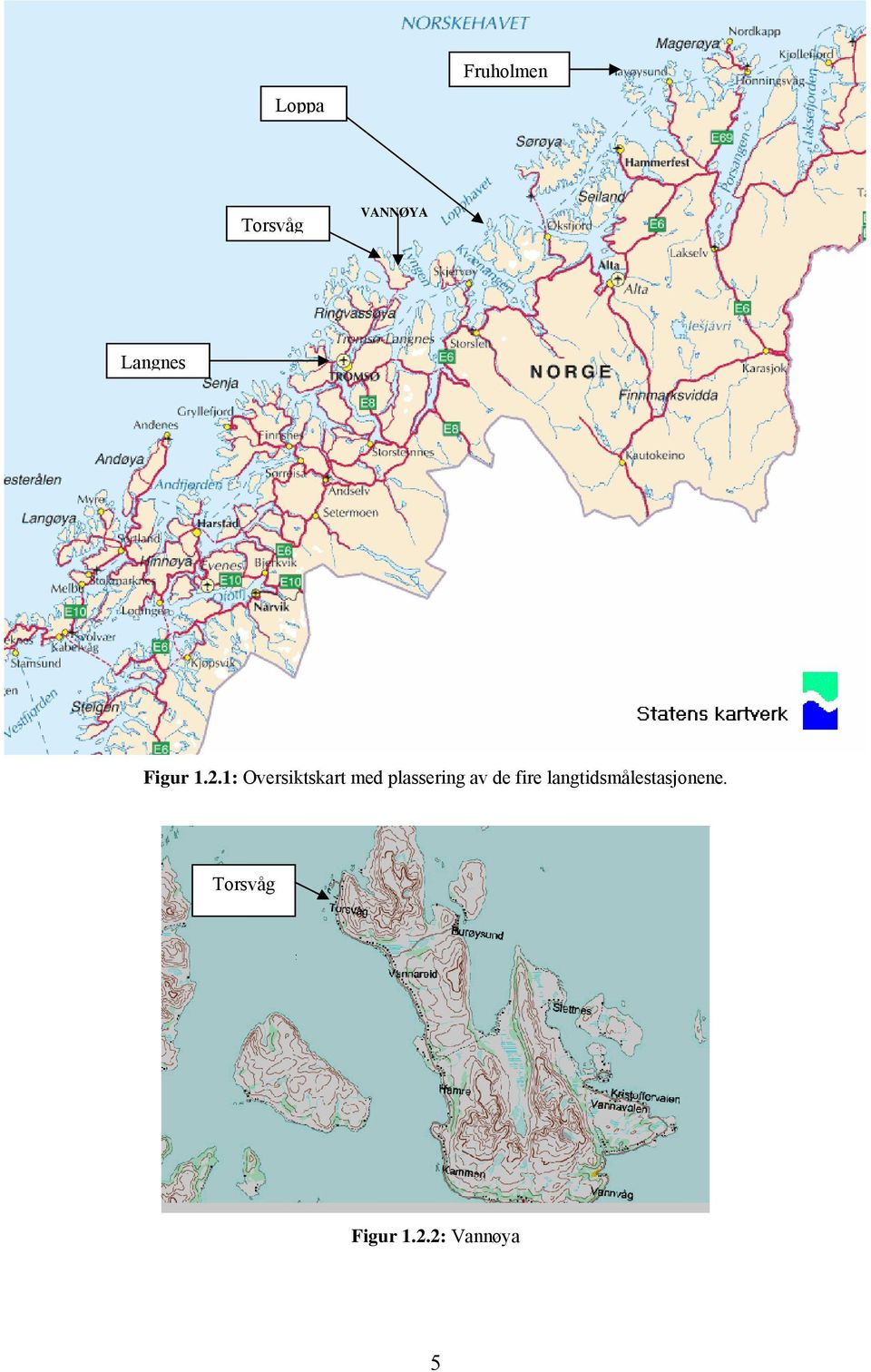 1: Oversiktskart med plassering av