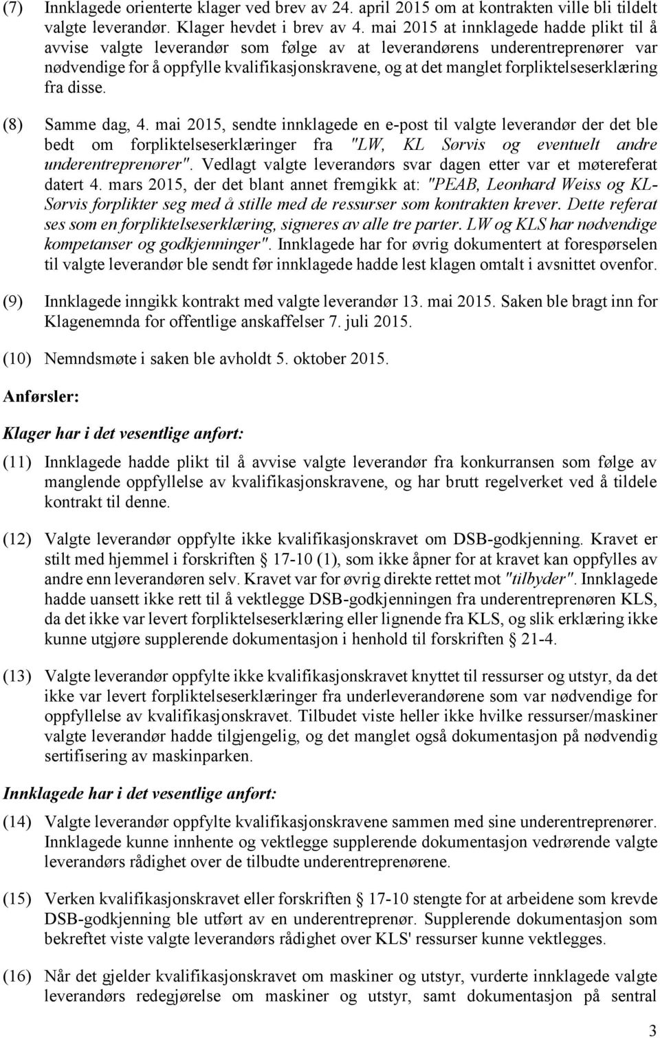 forpliktelseserklæring fra disse. (8) Samme dag, 4.