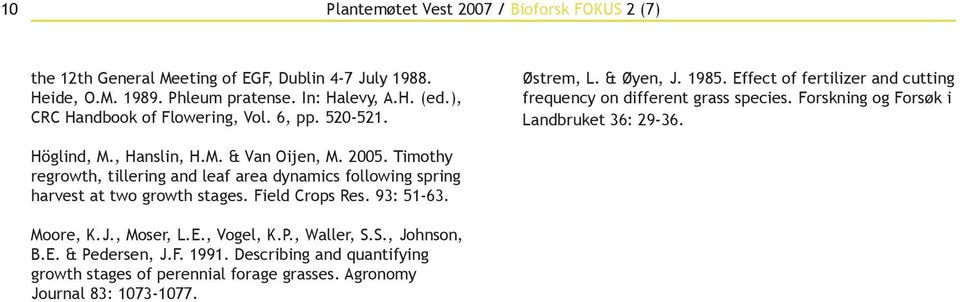 Forskning og Forsøk i Landbruket 36: 29-36. Höglind, M., Hanslin, H.M. & Van Oijen, M. 2005.