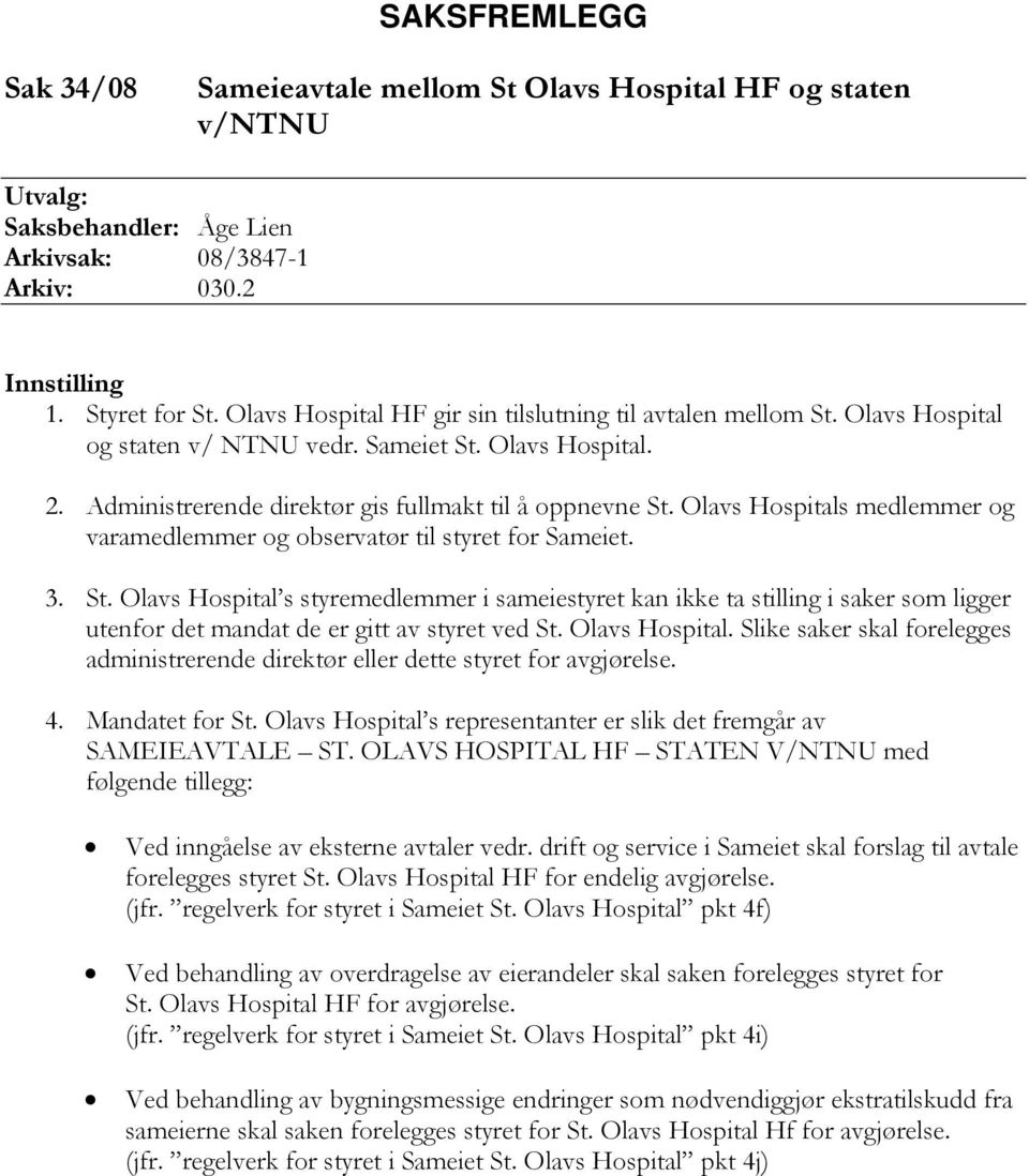 Olavs Hospitals medlemmer og varamedlemmer og observatør til styret for Sameiet. 3. St.