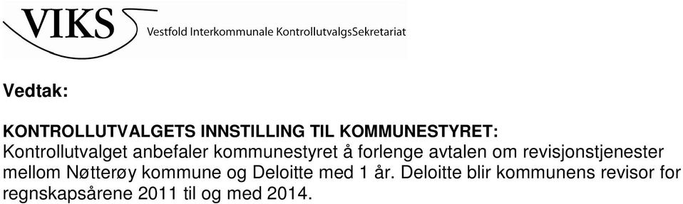 revisjonstjenester mellom Nøtterøy kommune og Deloitte med 1 år.