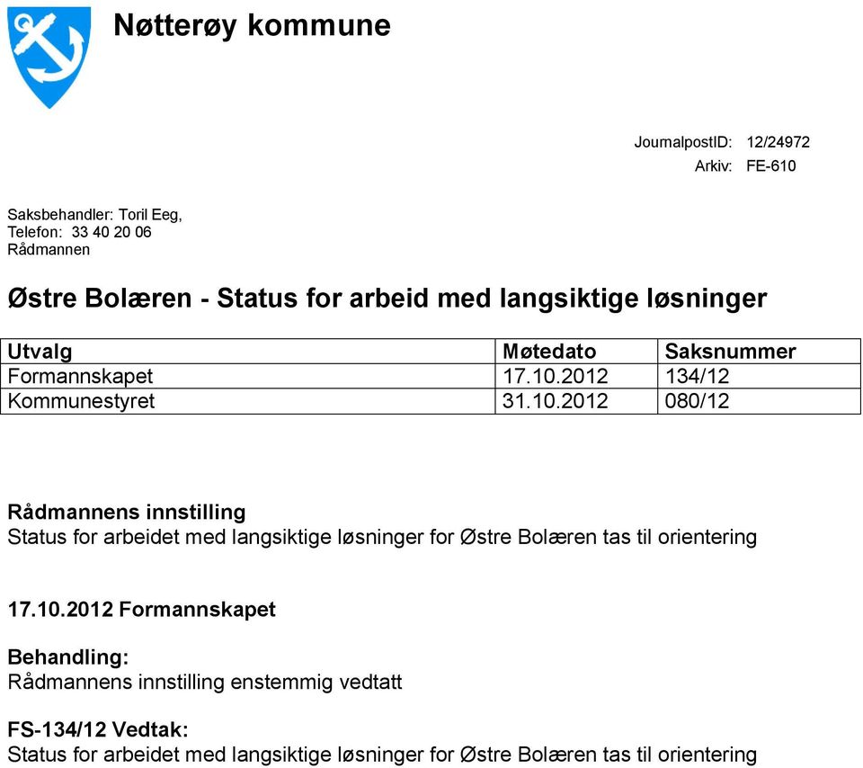 2012 134/12 Kommunestyret 31.10.