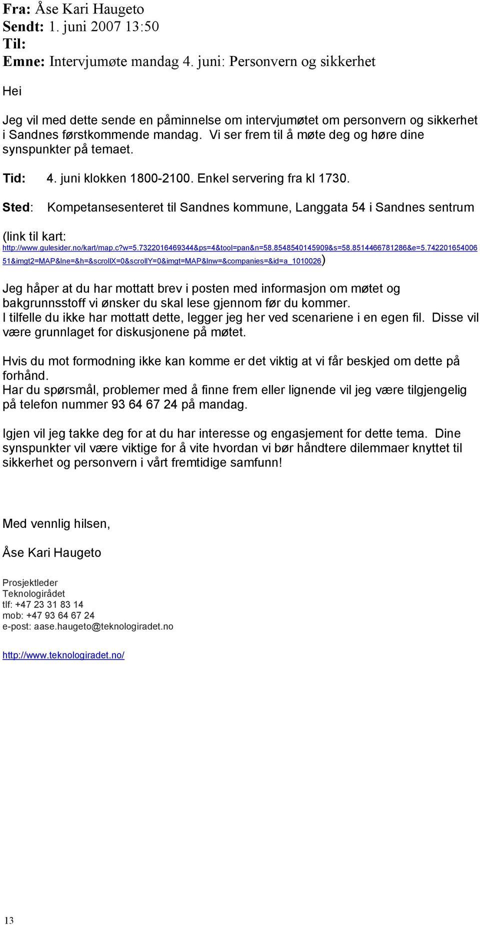 Vi ser frem til å møte deg og høre dine synspunkter på temaet. Tid: 4. juni klokken 1800-2100. Enkel servering fra kl 1730.