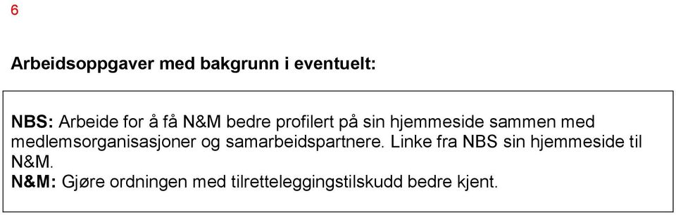 medlemsorganisasjoner og samarbeidspartnere.