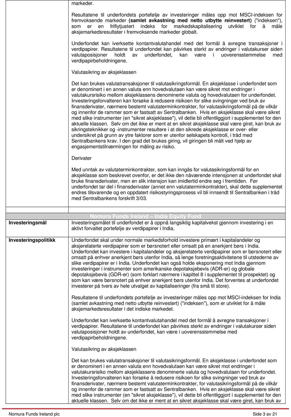 indeks for markedskapitalisering utviklet for å måle aksjemarkedsresultater i fremvoksende markeder globalt.