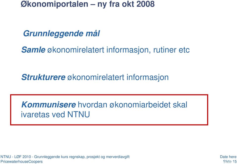 økonomirelatert informasjon Kommunisere hvordan