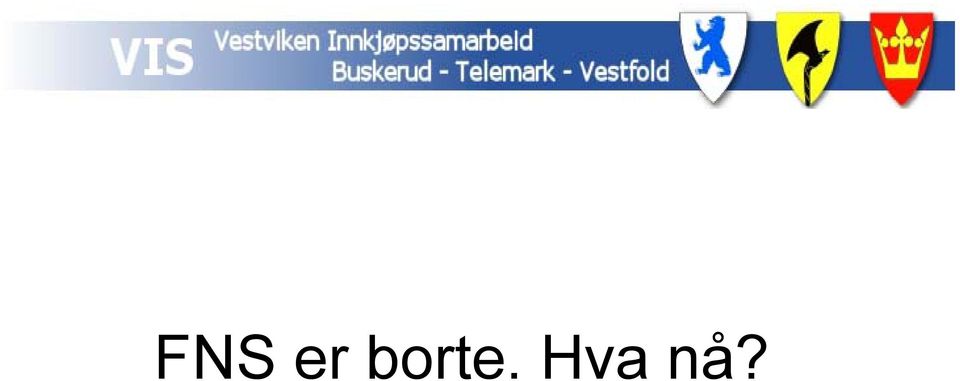 Hva nå?