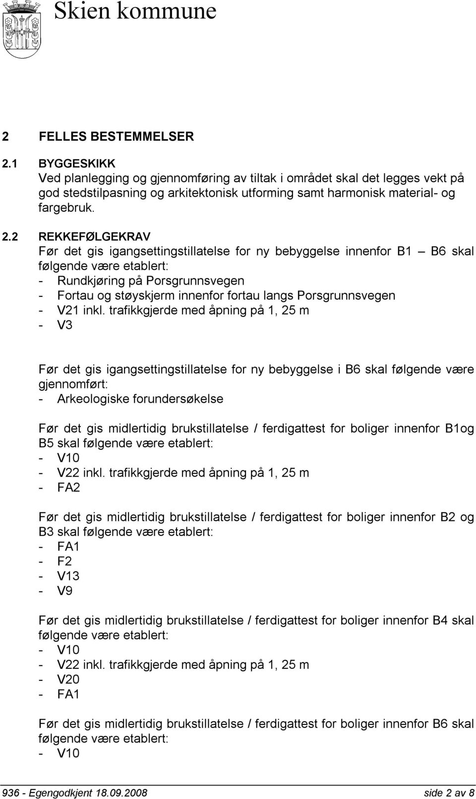 Porsgrunnsvegen - V21 inkl.