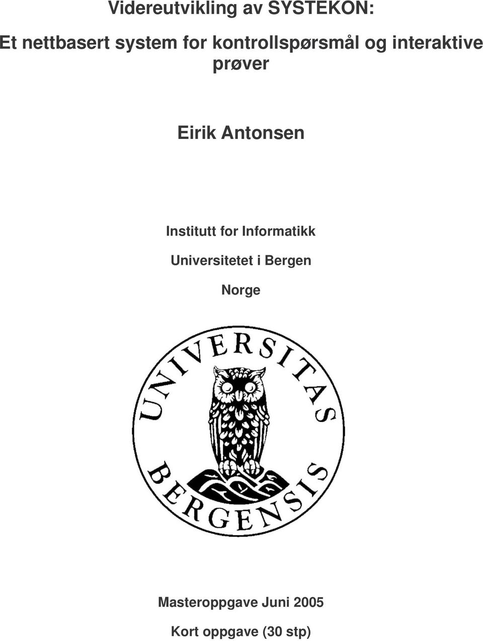 Antonsen Institutt for Informatikk Universitetet i