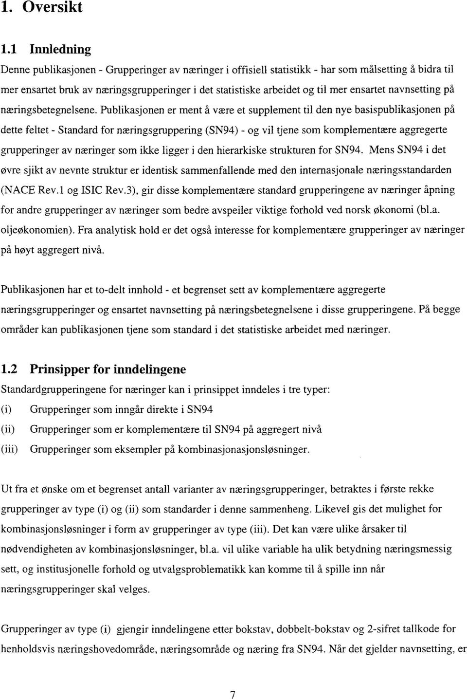 ensartet navnsetting på næringsbetegnelsene.