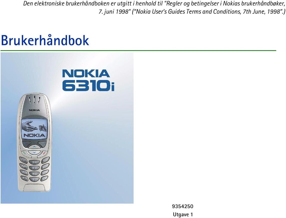 7. juni 1998" ( Nokia User s Guides Terms and