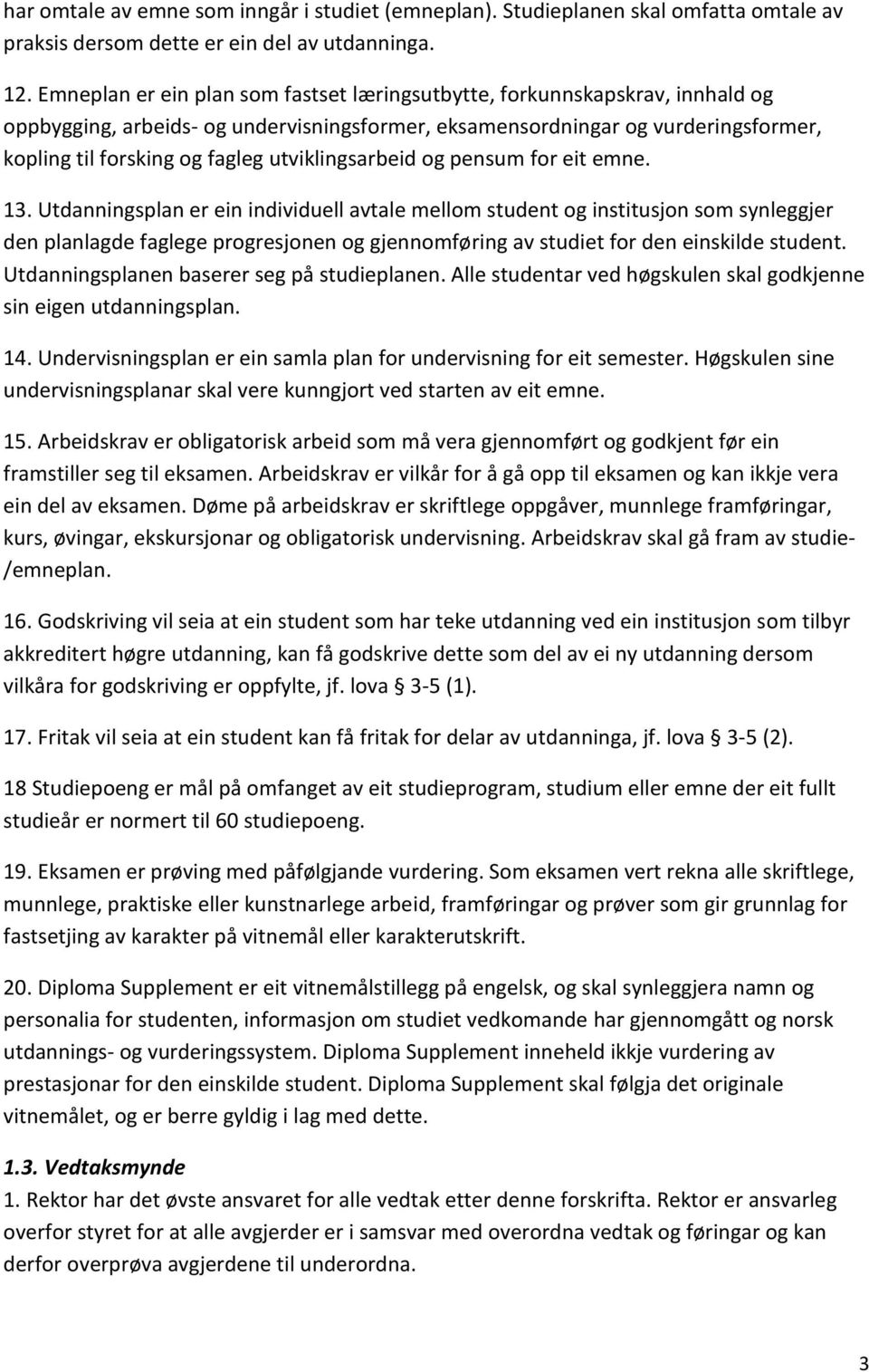 utviklingsarbeid og pensum for eit emne. 13.