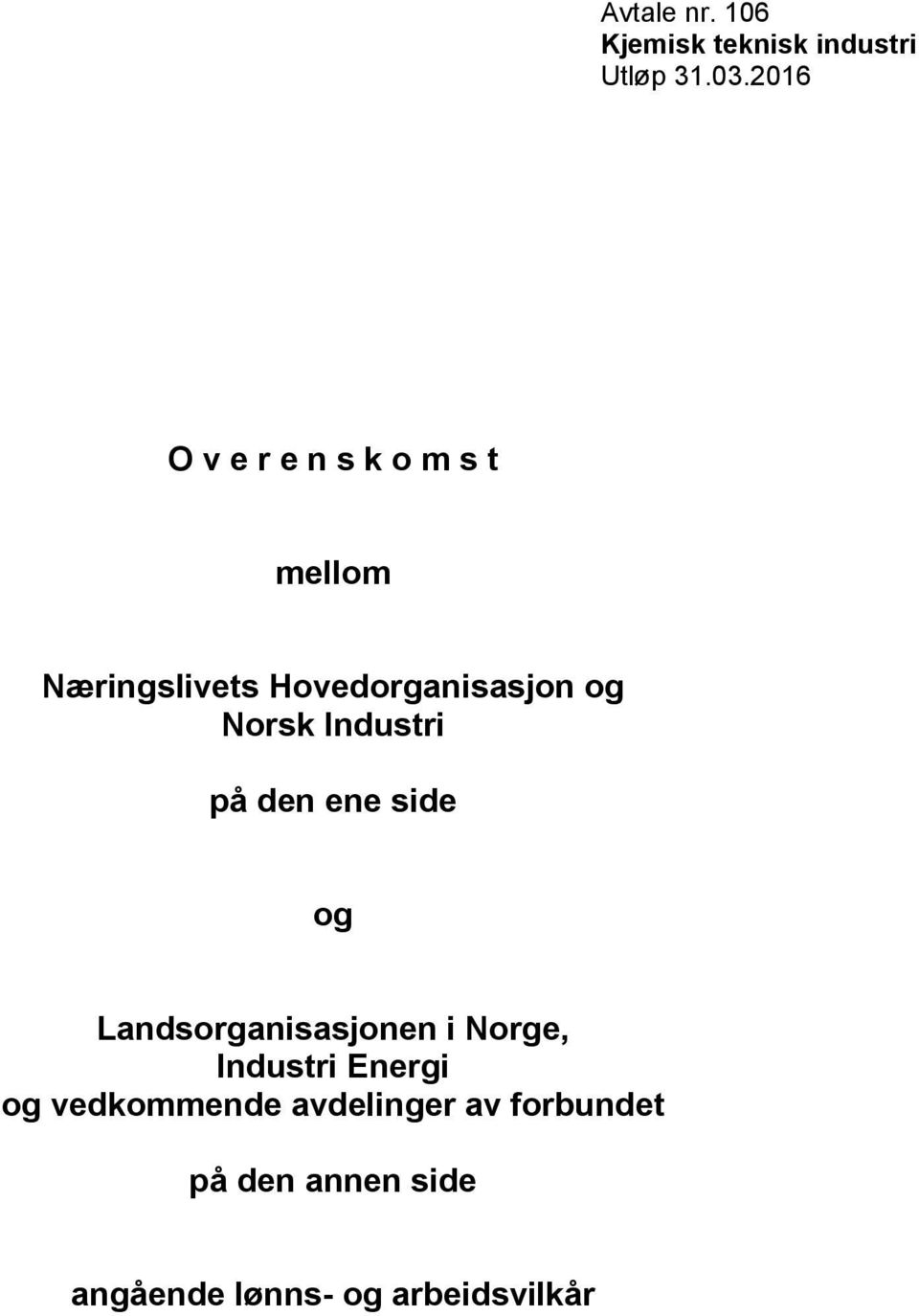 Norsk Industri på den ene side og Landsorganisasjonen i Norge, Industri