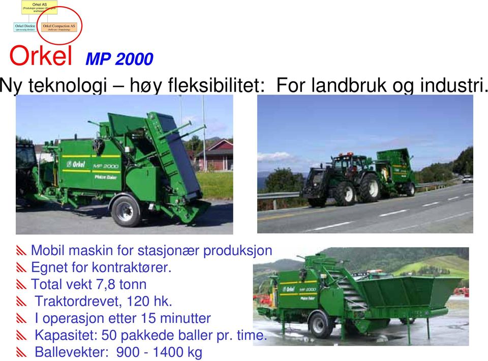 ymobil maskin for stasjonær produksjon yegnet for kontraktører.