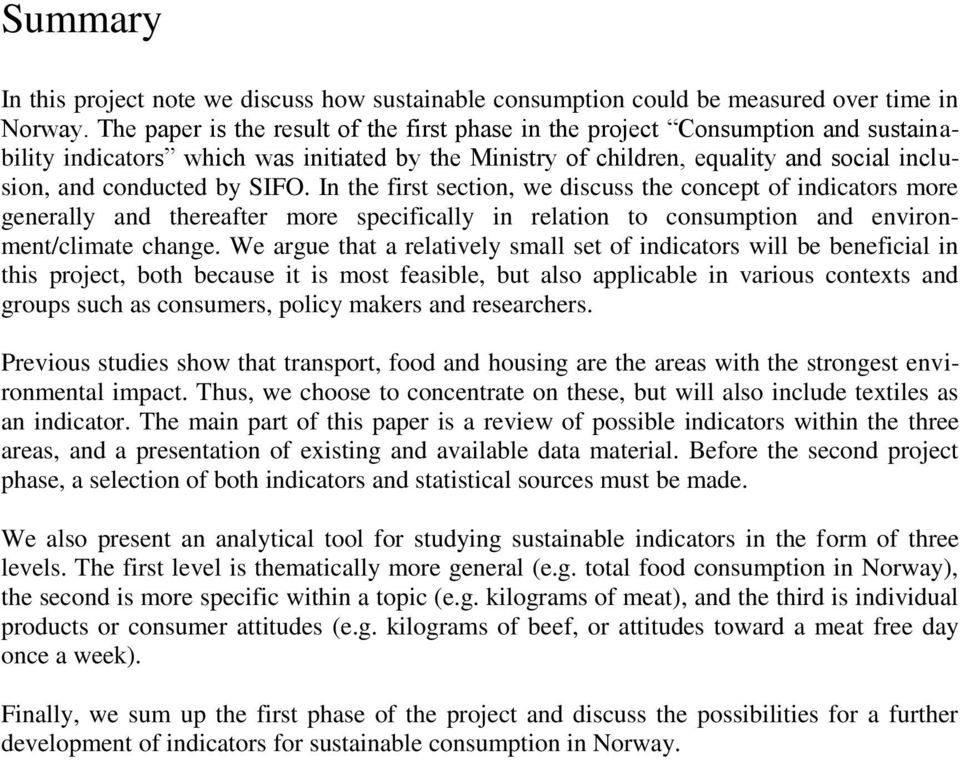 SIFO. In the first section, we discuss the concept of indicators more generally and thereafter more specifically in relation to consumption and environment/climate change.