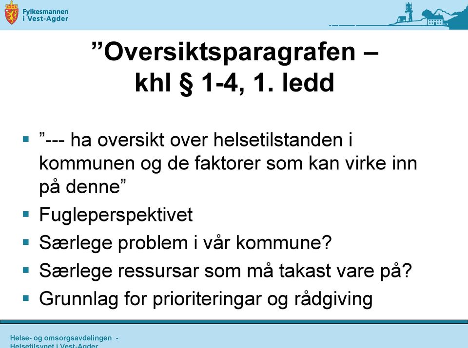 faktorer som kan virke inn på denne Fugleperspektivet Særlege