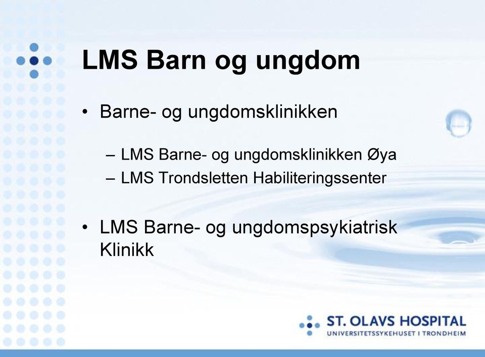 ungdomsklinikken Øya LMS Trondsletten